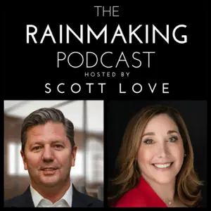 The Rainmaking Podcast with Scott Love
